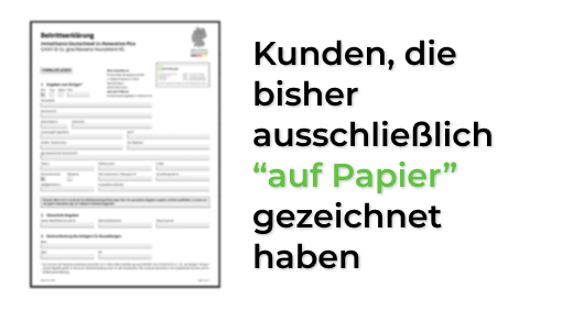 Kunden, die bisher ausschließlich auf Papier gezeichnet haben